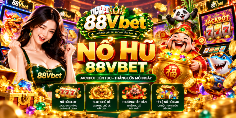 Sảnh nổ hũ 88vbet